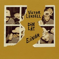 Din låt Victor Leksell, Einár