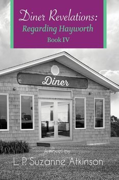 Diner Revelations - Atkinson L. P. Suzanne