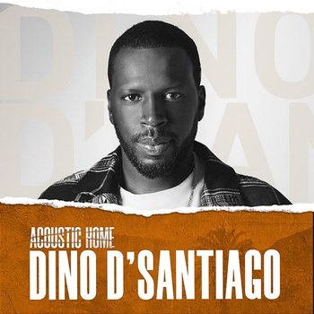 DINO D'SANTIAGO (ACOUSTIC HOME sessions) - Los Acústicos feat. Dino d'Santiago