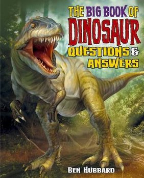 Dinosaur Questions & Answers - Hubbard Ben