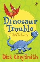 Dinosaur Trouble - King-Smith Dick