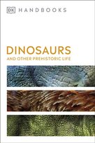 Dinosaurs and Other Prehistoric Life Opracowanie zbiorowe