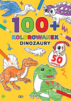Dinozaury. 100+ kolorowanek - Opracowanie zbiorowe