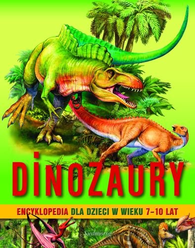Dinozaury. Encyklopedia