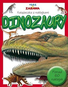 Dinozaury. Książeczka z naklejkami - Opracowanie zbiorowe