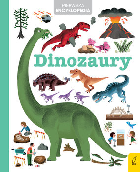 Dinozaury. Pierwsza encyklopedia - Opracowanie zbiorowe
