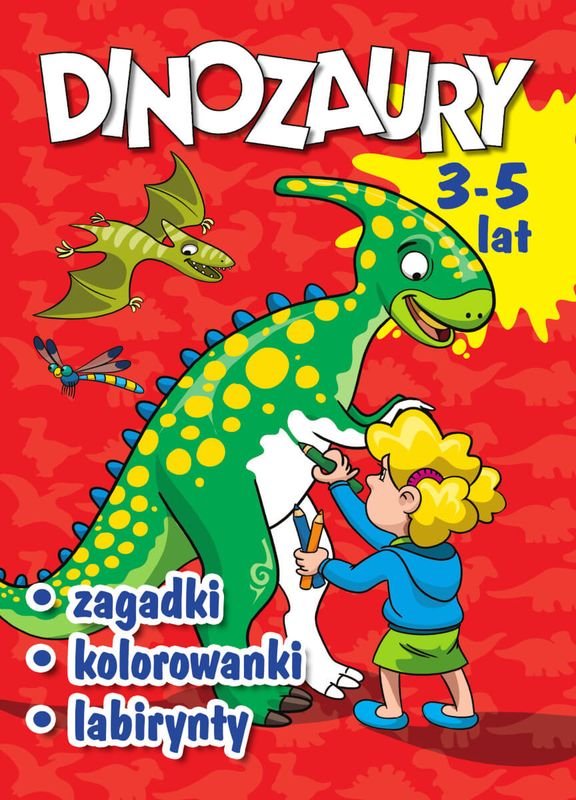 Dinozaury. Zagadki, Kolorowanki, Labirynty - Górski Wojciech | Książka ...