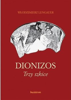 Dionizos. Trzy szkice - Lengauer Włodzimierz