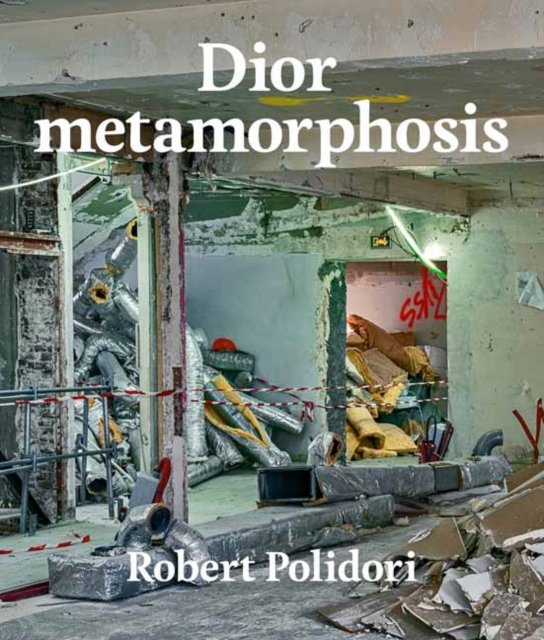 Dior Metamorphosis - Polidori Robert | Książka W Empik