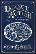 Direct Action: An Ethnography - Graeber David