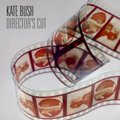 Director's Cut - Bush Kate