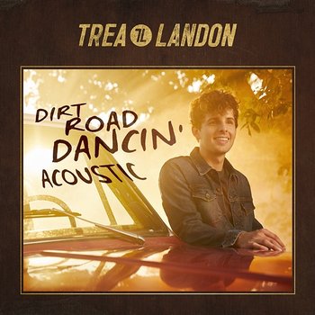 Dirt Road Dancin' - Trea Landon