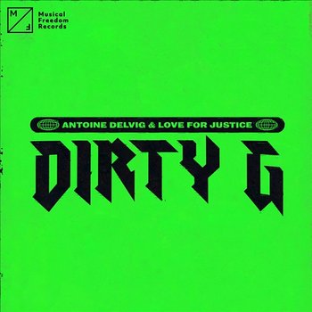 Dirty G - Antoine Delvig & Love For Justice