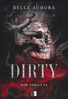 Dirty. Raw Family. Tom 2 Belle Aurora