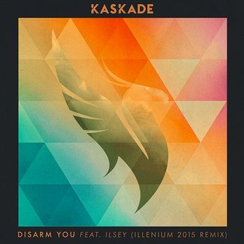 Disarm You - Kaskade feat. Ilsey