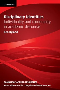 Disciplinary Identities. Individuality and Community in Academic Discourse - Hyland Ken