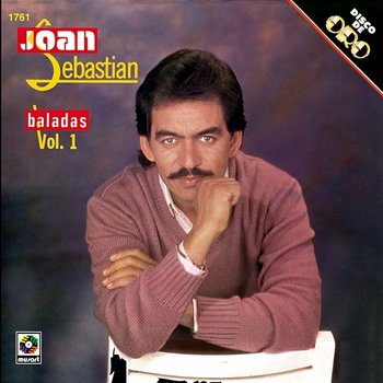 Disco De Oro: Baladas, Vol. 1 - Joan Sebastian