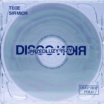 DISCO NOIR: Przedłużyfszy - Tede, Sir Mich