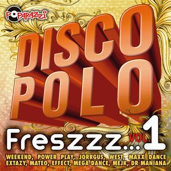 Disco Polo Freszzz...Volume 1 - Various Artists