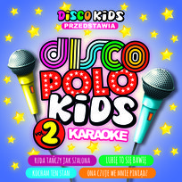 Disco Polo Kids - Karaoke. Volume 2 Various Artists