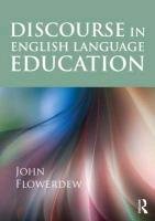 Discourse in English Language Education - Flowerdew John
