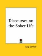 Discourses on the Sober Life - Cornaro Louis, Cornero Luigi, Cornaro Luigi