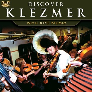 Discover Klezmer With ARC Music - Various Artists