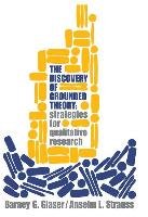 Discovery of Grounded Theory Strauss Anselm L., Glaser Barney G.