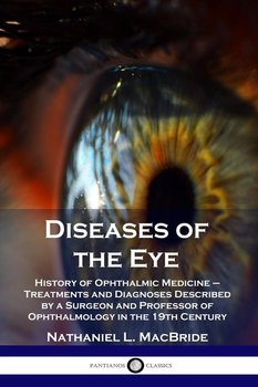 Diseases of the Eye - Macbride Nathaniel L.