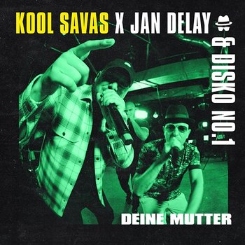 Diskoteque: Deine Mutter - Jan Delay, Disko No.1 feat. Kool Savas
