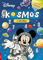 Disney. Kosmos i liczby Opracowanie zbiorowe