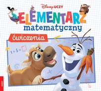 Disney Uczy. Elementarz matematyczny. Ćwiczenia Opracowanie zbiorowe