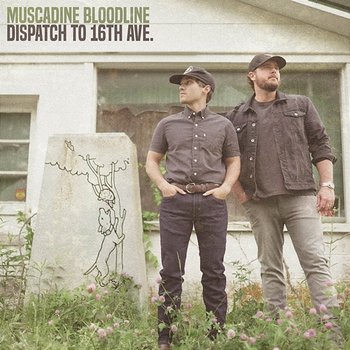 Dispatch to 16th Ave. - Muscadine Bloodline