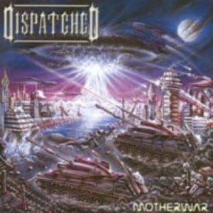 Dispatched Motherwar - Dispatched