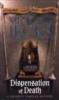 Dispensation of Death (Knights Templar Mysteries 23) - Jecks Michael
