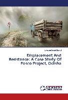 Displacement And Resistance: A Case Study Of Posco Project, Odisha - Samal Jayaram Singh