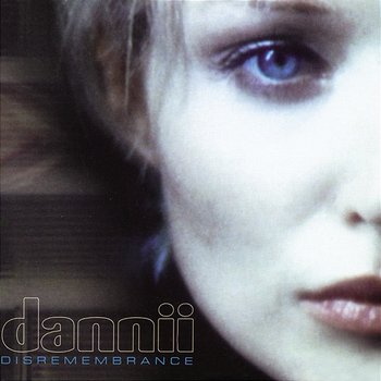 Disremembrance - Dannii Minogue