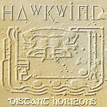 Distant Horizons - Hawkwind