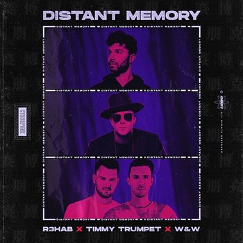 Distant Memory - R3hab, Timmy Trumpet, W&W