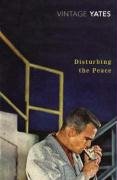 Disturbing the Peace Yates Richard