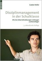 Disziplinmanagement in der Schulklasse - Keller Gustav