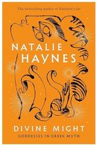 Divine Might Natalie Haynes