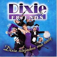 Dixie niejedno ma Imię - Dixie Friends