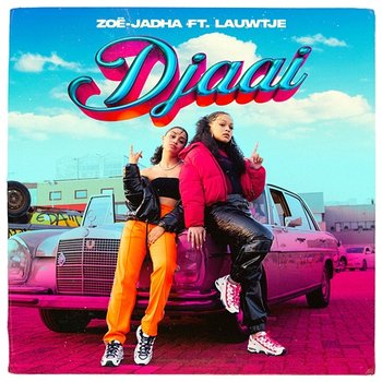 Djaai - Zoë-Jadha feat. Lauwtje