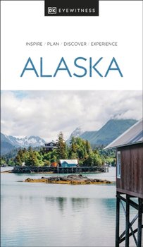 DK Eyewitness Alaska - Opracowanie zbiorowe