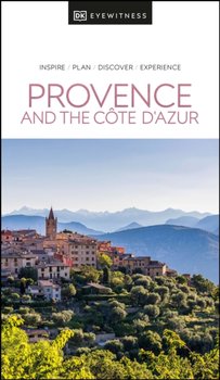 DK Eyewitness Provence and the Cote dAzur - Opracowanie zbiorowe