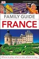 DK Eyewitness Travel Family Guide France - Dk Travel