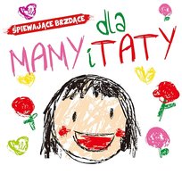 Dla mamy i taty Śpiewające Brzdące