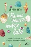 Dla nas zawsze będzie lato. Lato. Tom 3 - Han Jenny