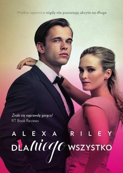 Dla niego wszystko - Riley Alexa